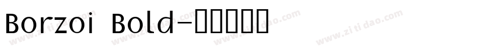 Borzoi Bold字体转换